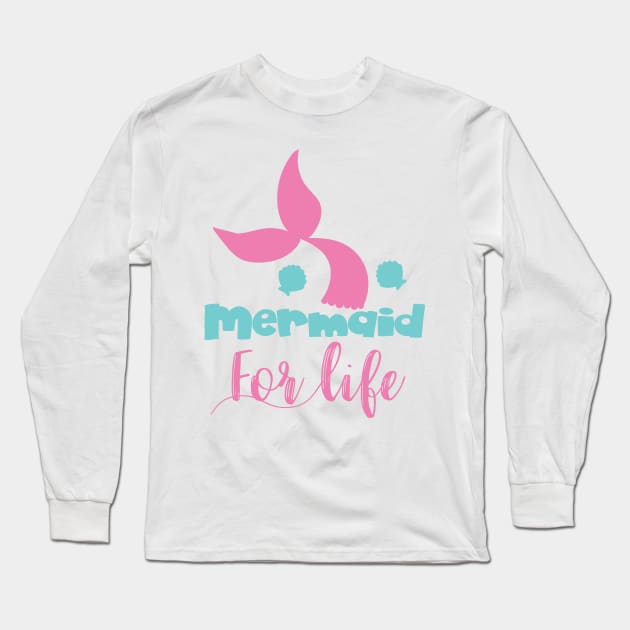 Mermaid For Life, Mermaid Tail, Mermaid Silhouette Long Sleeve T-Shirt by Jelena Dunčević